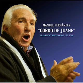 Manuel Fernández "Gordo de Juane". - Flamenco y Universidad Vol LXIII