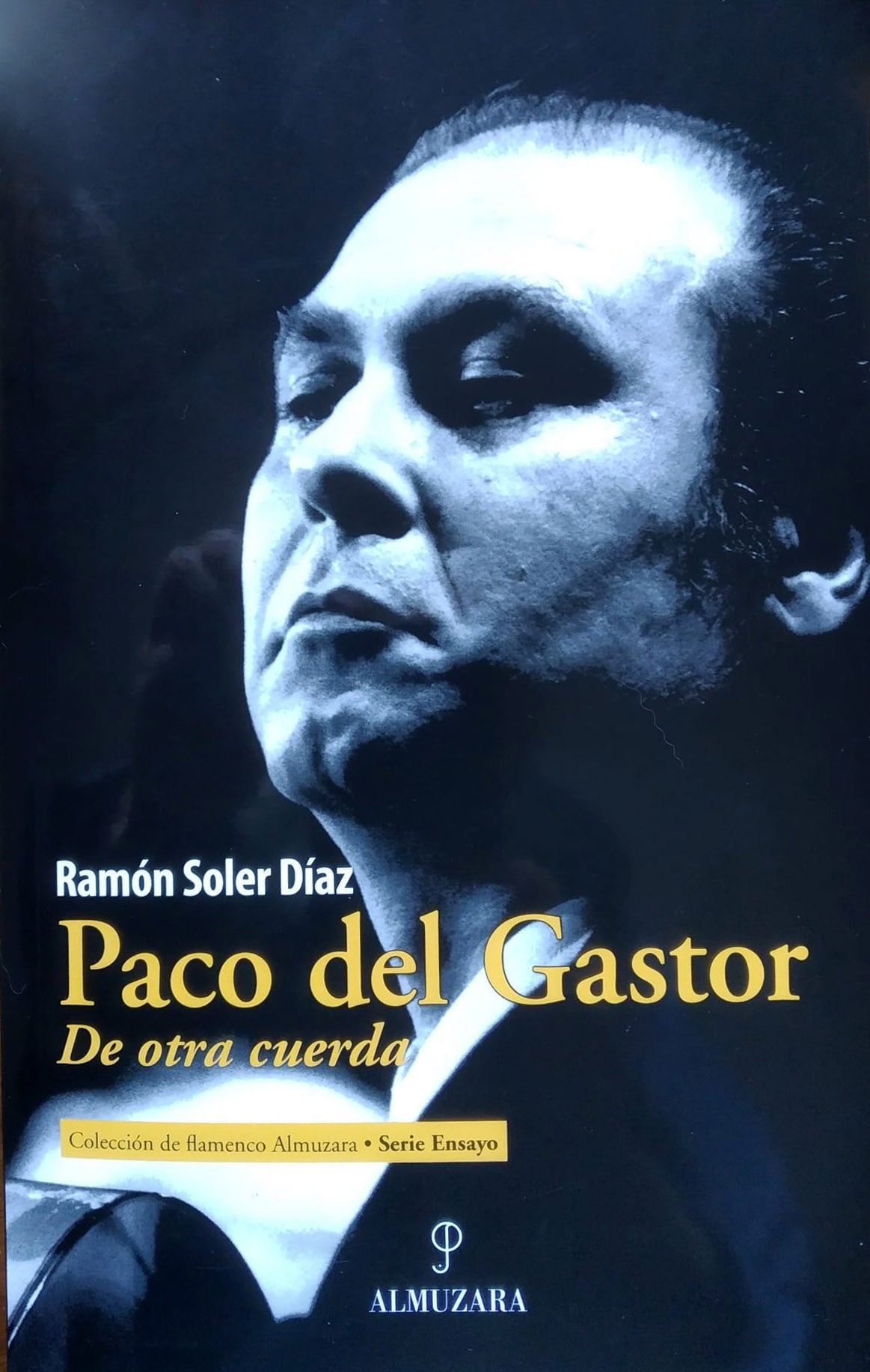 Paco del Gastor. De otra cuerda - Ramón Soler Díaz