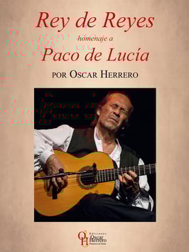 Rey de Reyes. Homenaje a Paco de Lucía - Oscar Herrero