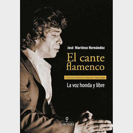El cante flamenco - José Martínez Hernández