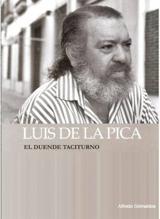 Luís de la Pica, el duende taciturno Libro +CD - Alfredo Grimaldos Feito