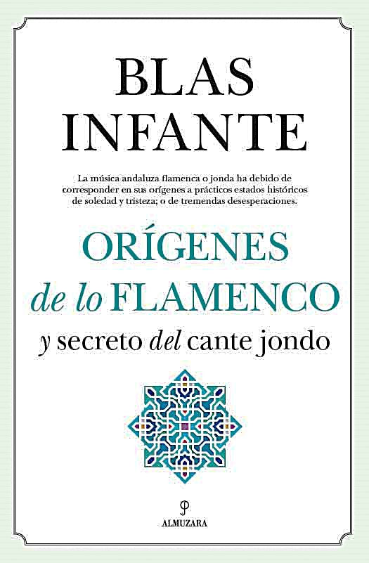 Orígenes de loa flamenco y secreto del cante jondo - Blas Infante