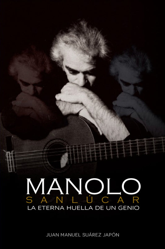 Manolo Sanlúcar: la eterna huella de un genio - Juan Manuel Suárez Japón