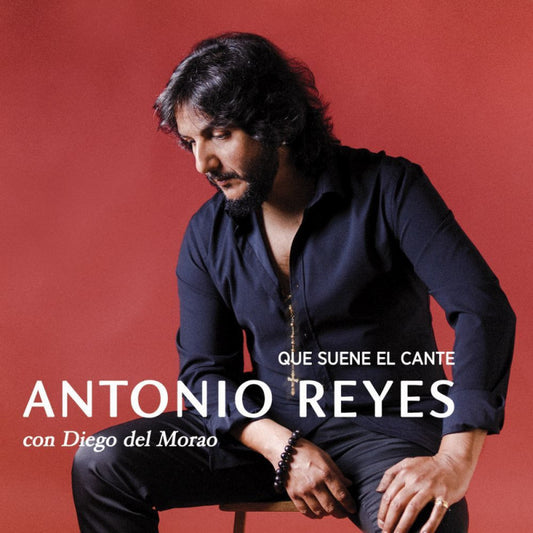 Antonio Reyes con Diego del Morao - Que suene el cante (CD)