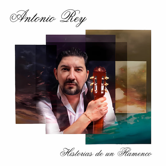 Antonio Rey - Stories of a Flamenco (CD)