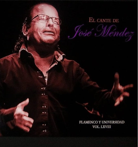 Jesús Méndes -El cante de Jesús Méndes. Flamenco y Universidad Vol. LXIX
