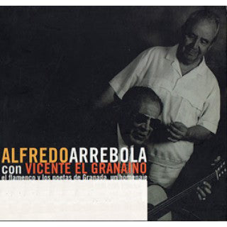 Alfredo Arrébola - Flamenco and the poets of Granada (CD)