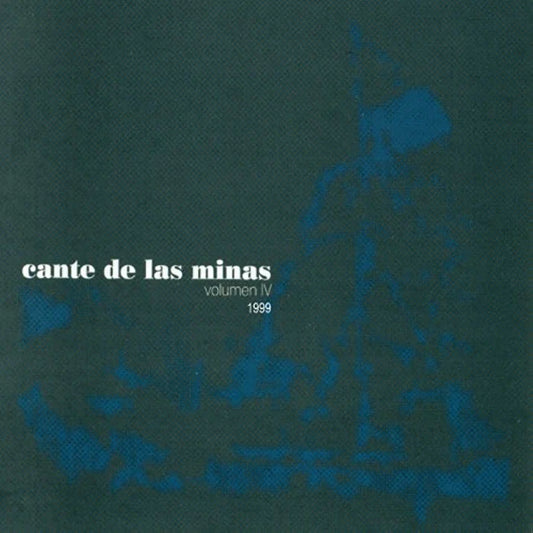 Cante De Las Minas - Vol. IV