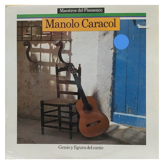 Manolo Caracol - Masters of Flamenco