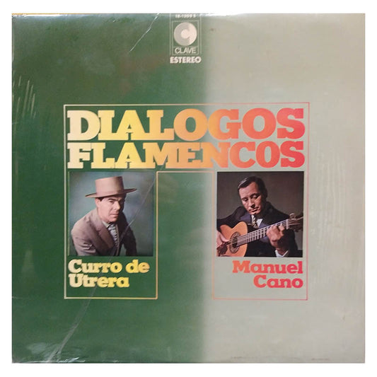 Flamenco Dialogues - Curro de Utrera, Manuel Cano.
