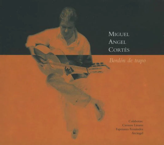 Miguel Angel Cortés - Bordon de trapo